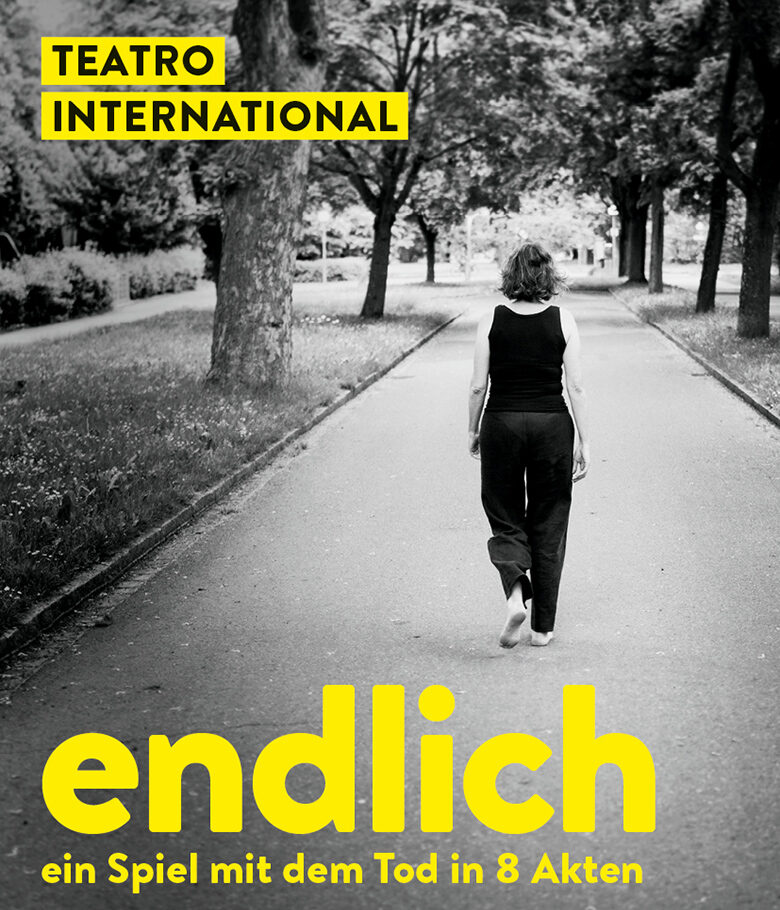 „endlich“, ein Spiel mit dem Tod in 8 Akten, Gastspiel Schwaigern, September 2025